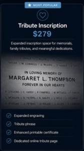 Physical spacecraft inscriptions launched aboard a real orbital mission. Tribute Inscription - Expanded inscription space for memorials, family tributes, and meaningful dedications. - Expanded engraving - Tribute phrase - Enhanced printable certificate - Dedicated online tribute page